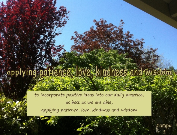 applying patience love kindness and wisdom in our daily lives
